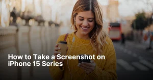 How To Take Screenshot On Iphone 15