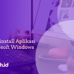 Cara Uninstall Aplikasi di Microsoft Windows