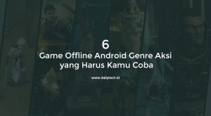 Game Offline Android Genre Aksi yang Harus Kamu Coba