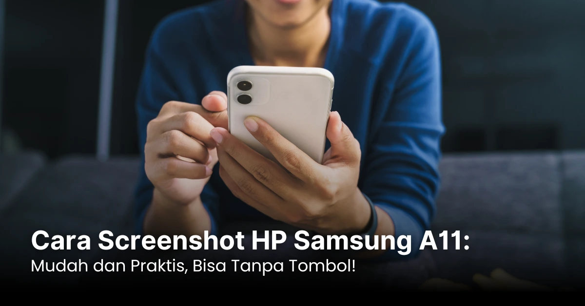 Cara Screenshot HP Samsung A11