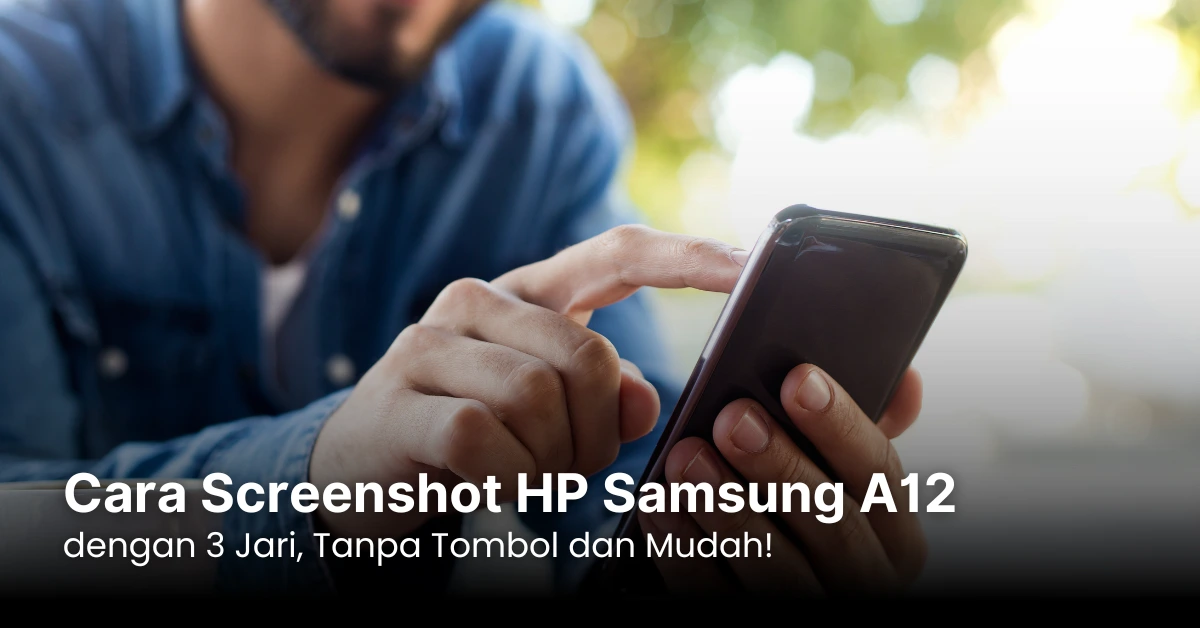 Cara Screenshot HP Samsung A12