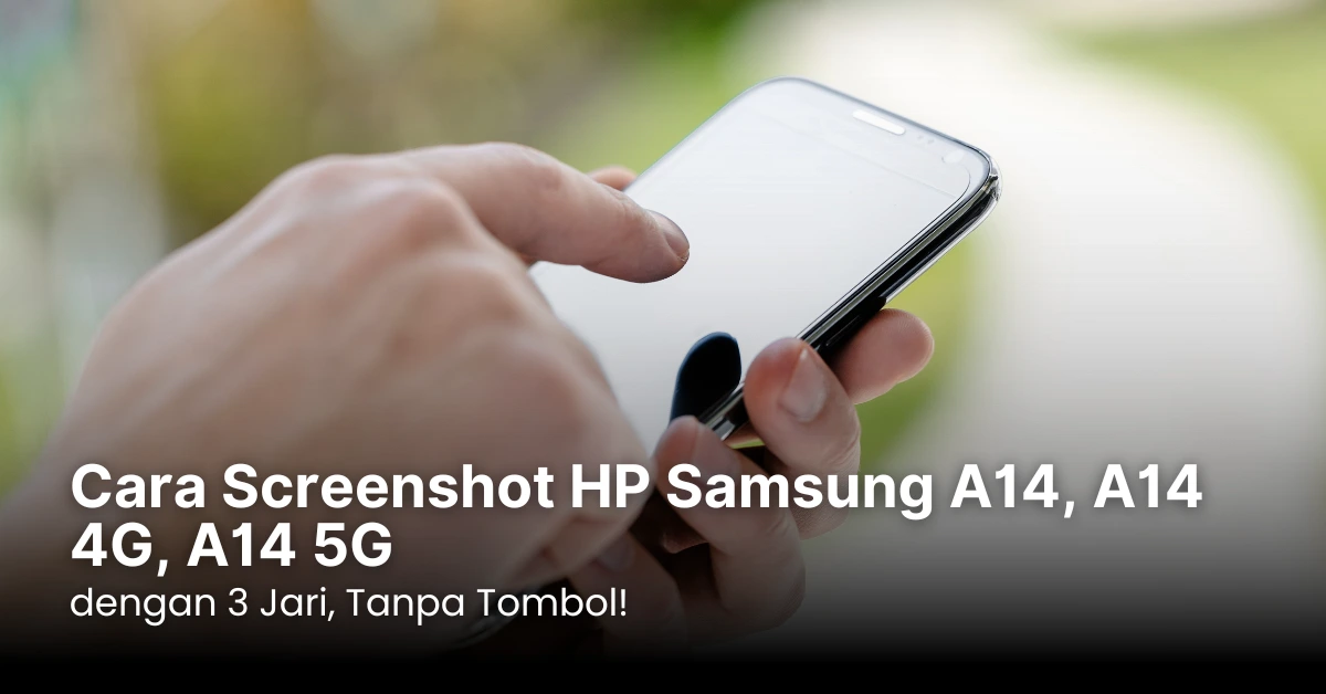 Cara Screenshot HP Samsung A14
