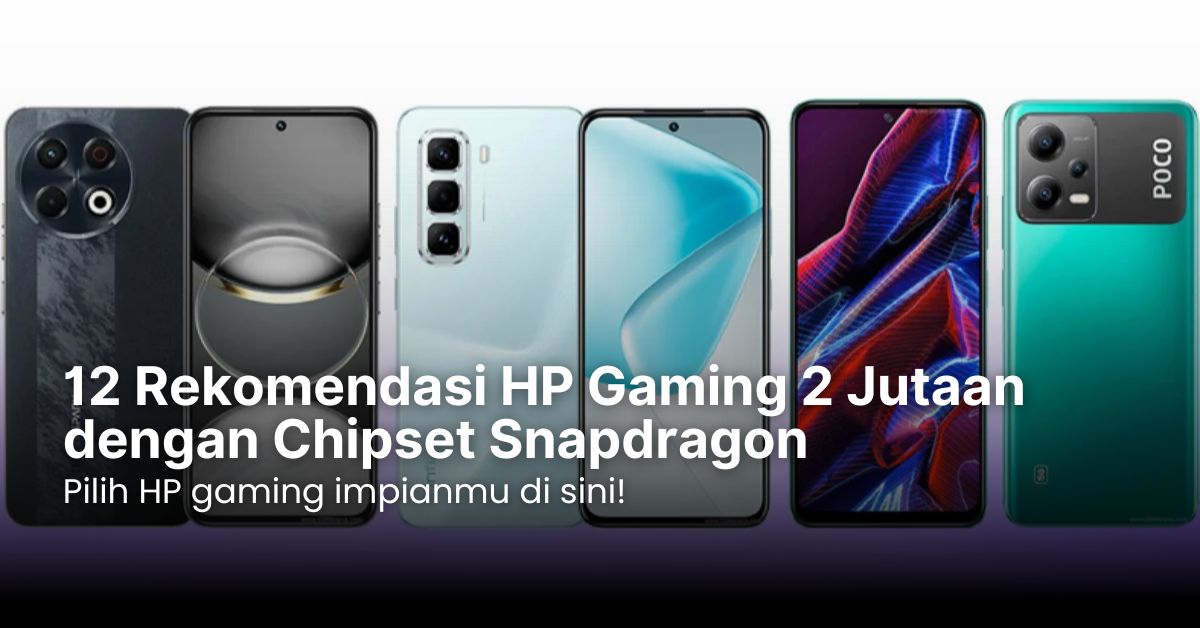 12 Rekomendasi HP Gaming 2 Jutaan dengan Chipset Snapdragon