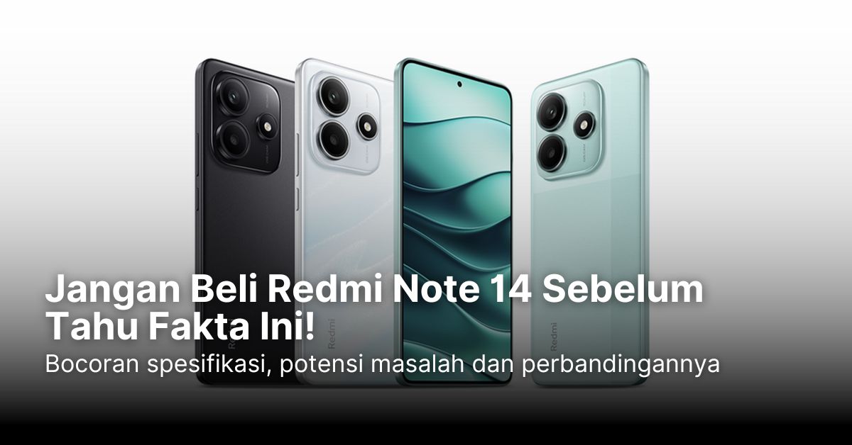 Jangan Beli Redmi Note 14 Sebelum Tahu Fakta Ini!